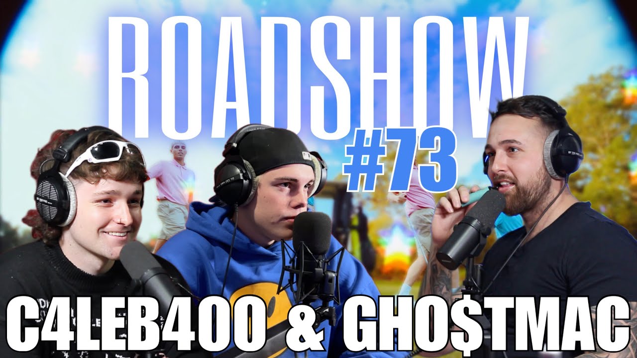 ROADSHOW #73 - C4LEB400 & GHO$TMAC400