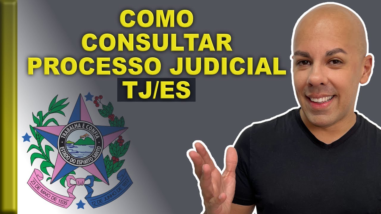 COMO CONSULTAR PROCESSO DO ESPÍRITO SANTO - TJES