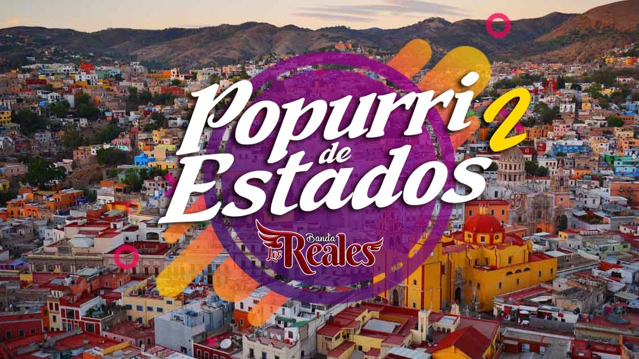 Banda Los Reales - Popurr&iacute; de Estados Vol.2 (Video Oficial)