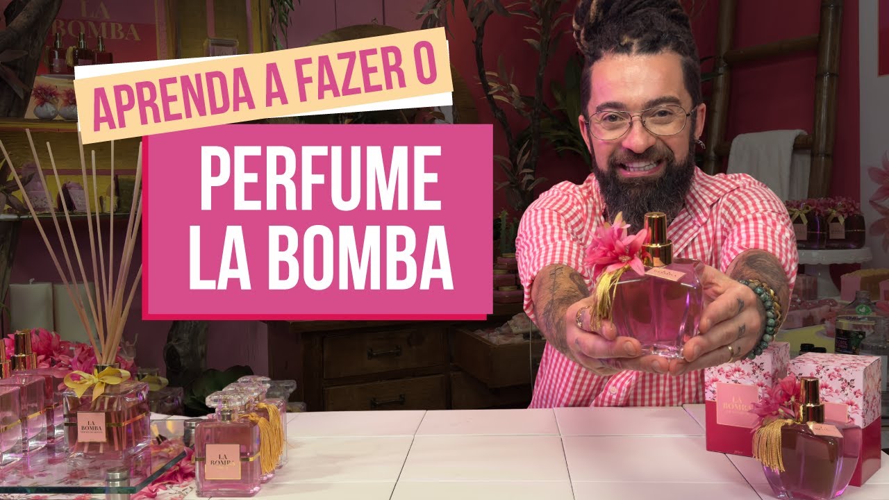 APRENDA A FAZER O PERFUME LA BOMBA