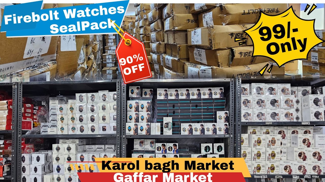 Karol Bagh Gaffar Market Firebolt Watches Open Box Accessories Sale || Cheapest Accessories Market