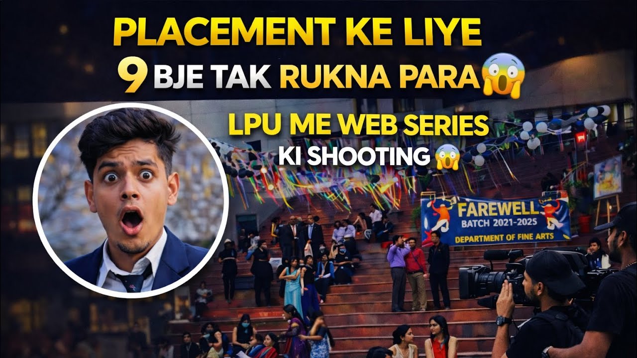 🔥 LPU Placement Reality | Web Series Shooting 😱 | Theengineerride