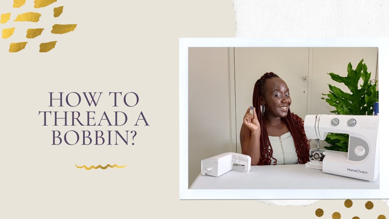 How to thread a Bobbin? |  HomeChoice Sewing Machine |  EP05
