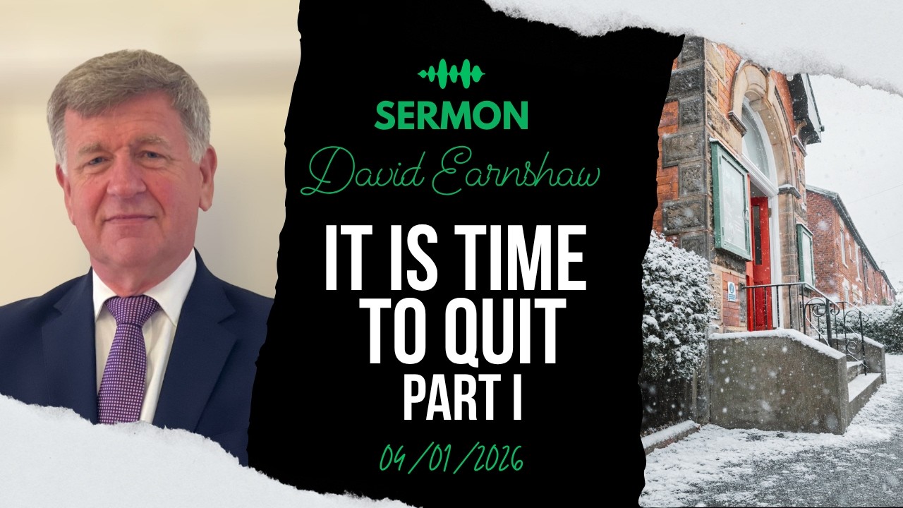 It Is Time to Quit | David Earnshaw | 04/01/2026