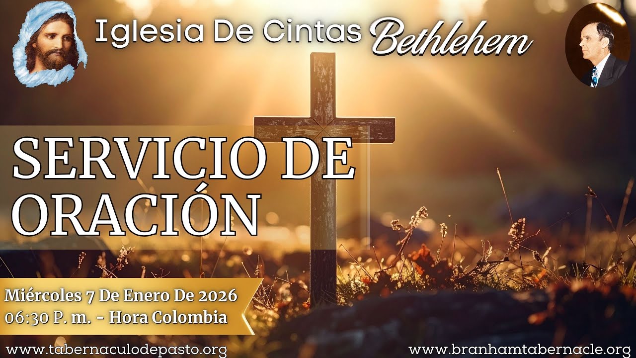 Servicio De Oraci&oacute;n - Mi&eacute;rcoles 07 De Enero Del 2026