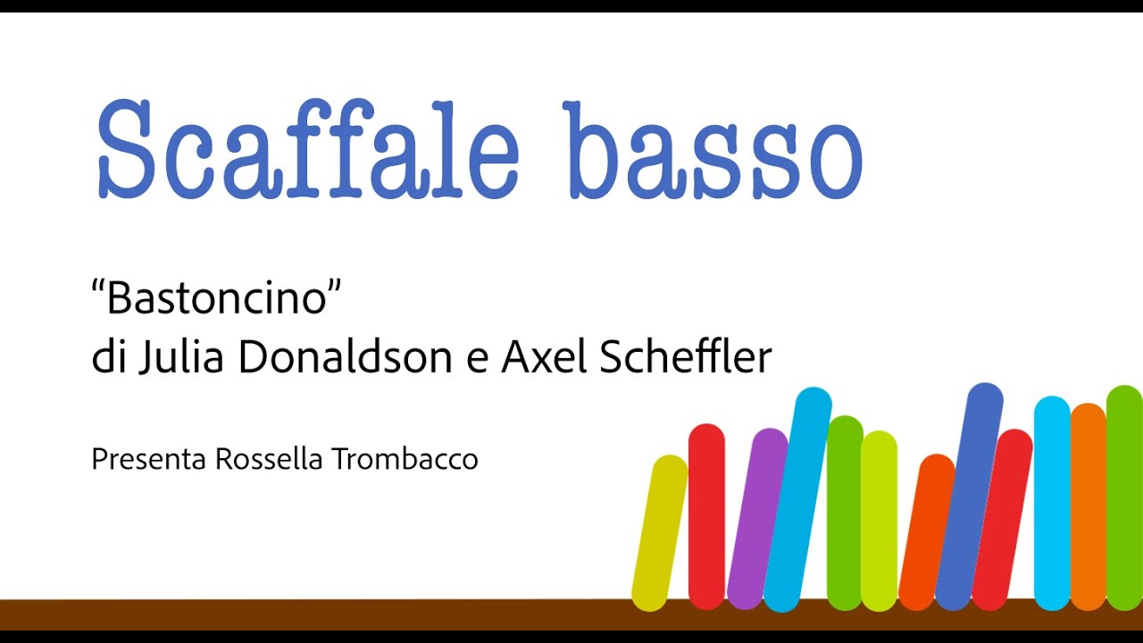 “Bastoncino”, di Julia Donaldson e Axel Scheffler