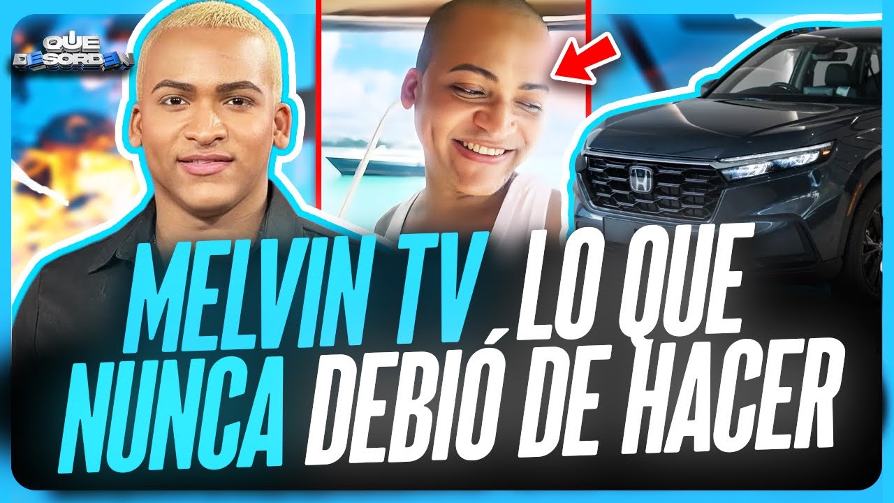 MELVIN TV LO QUE NUNCA DEBIÓ HACER 