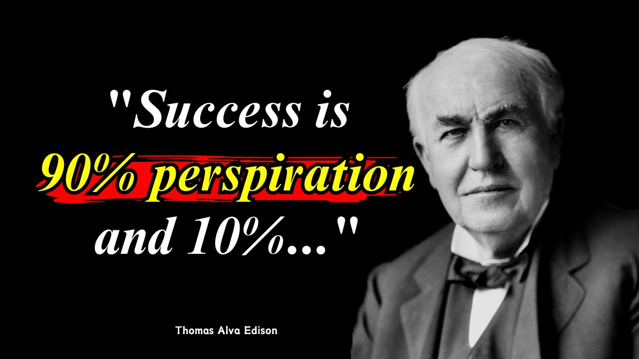 36 Quotes From Thomas Alva Edison That Will Inspire Success | Life Lessons