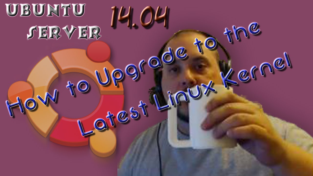 How to Install the Latest Kernel on Ubuntu Server 14.04