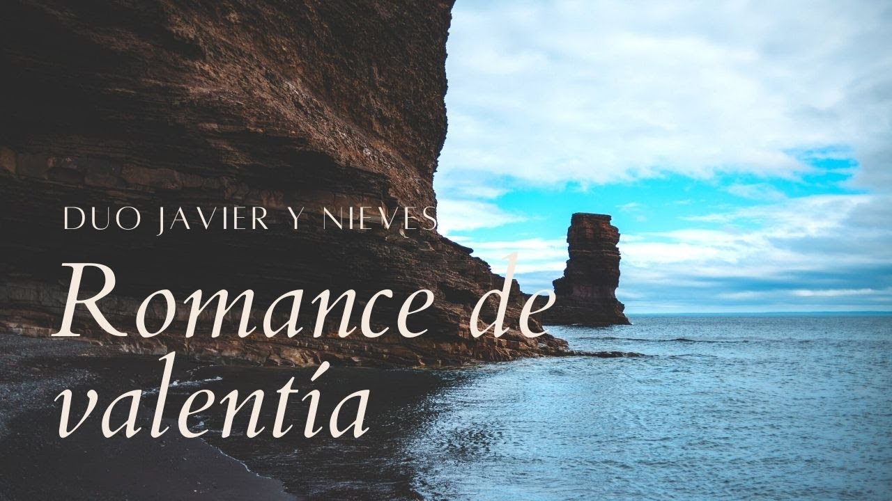 Duo Javier y Nieves - Romance de valentia (letra)