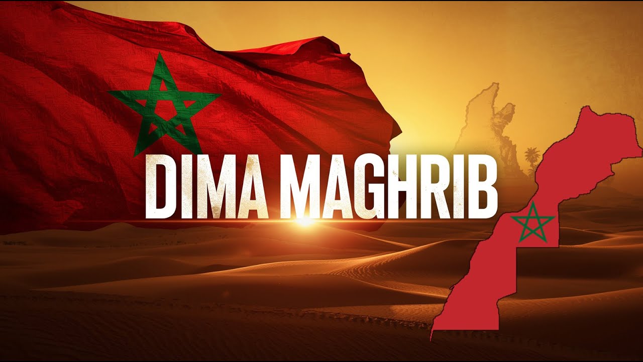 Dima Maghrib &ndash; ديما مغرب | Hymne du Maroc | Sahra Maghribia | الصحراء المغربية | Fiert&eacute; marocaine