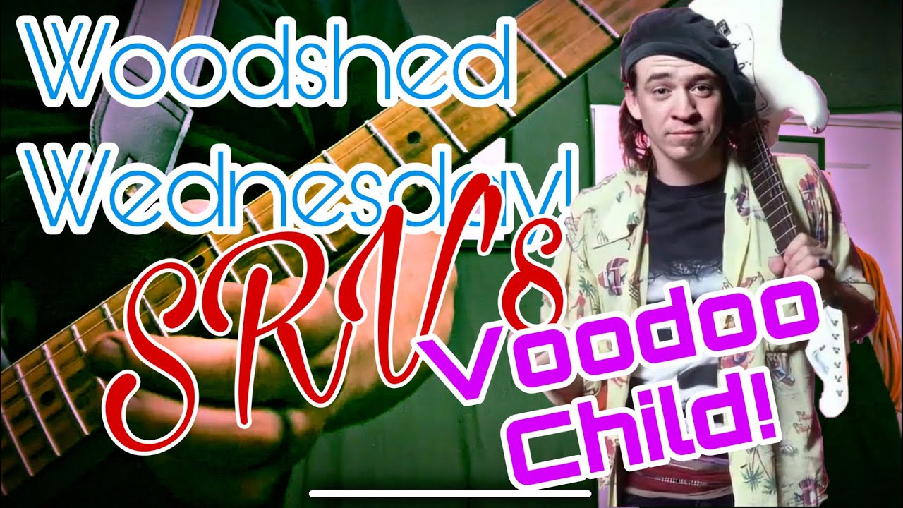WOODSHED WEDNESDAY: STEVIE RAY VAUGHAN’ VOODOO CHILD LICKS!