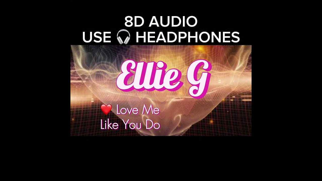 8D AUDIO - Ellie Goulding ~ ❤️Love me like u do *USE 🎧 HEADPHONE* #elliegoulding #8dmusic #8daudio