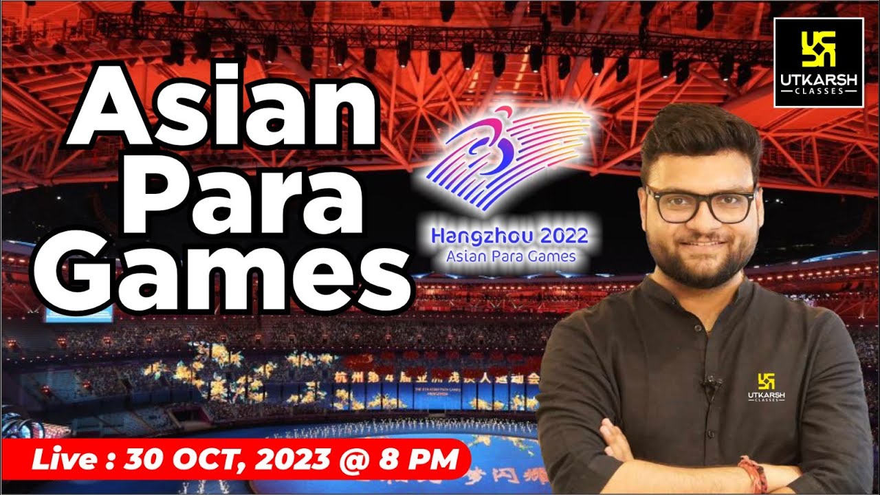 Asian Para Games 2023 | एशियन पैरा गेम्स 2023 | A to Z Complete Information | By Kumar Gaurav Sir