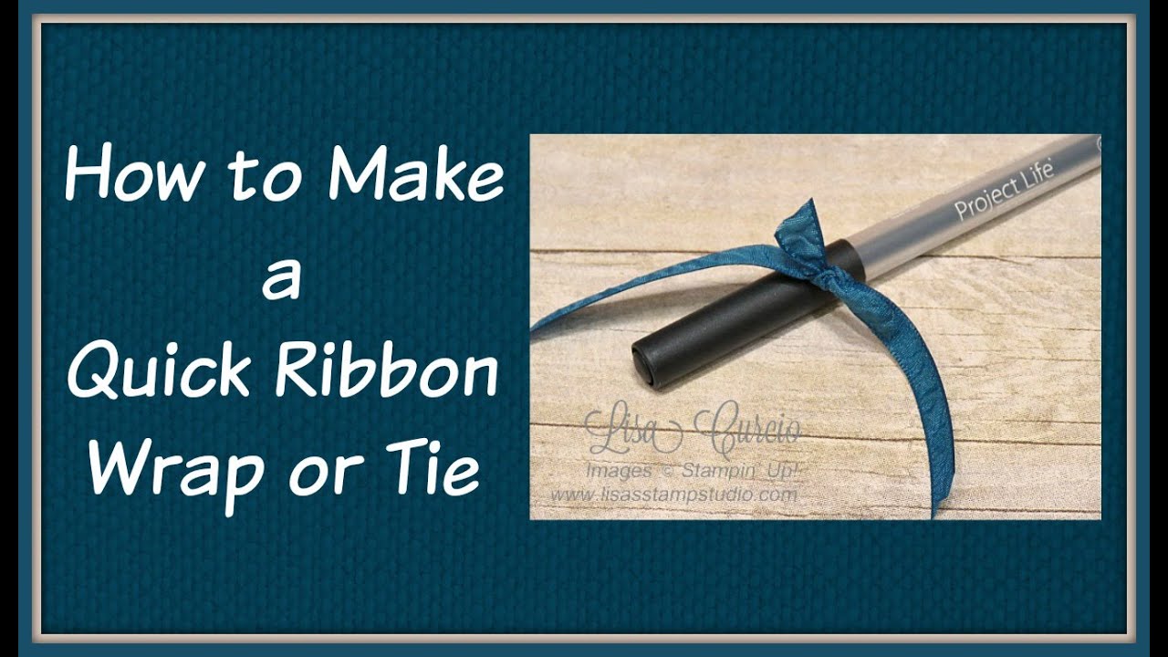 Quick Crafting Tip - How to Make a Quick Ribbon Wrap or Tie