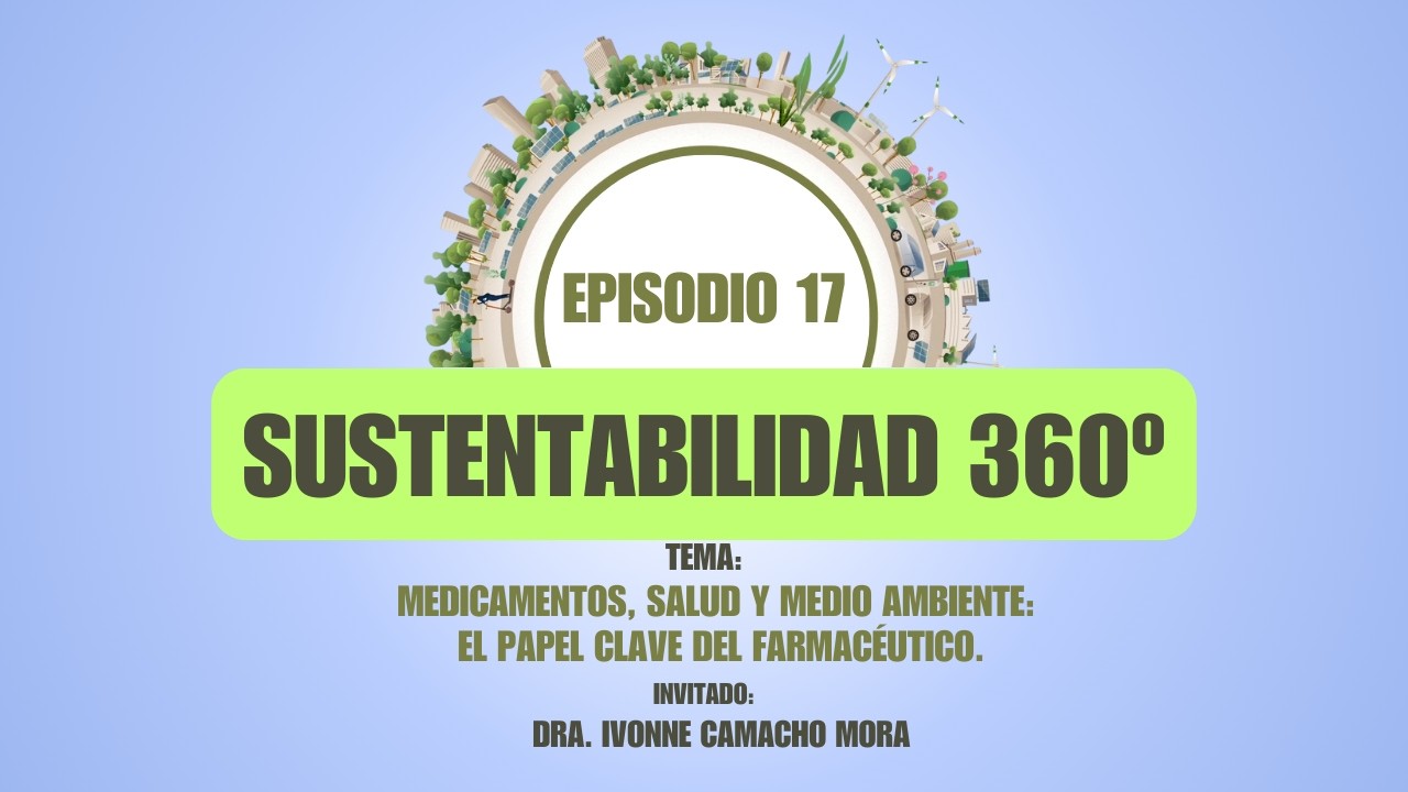 Ep. 17 - Medicamentos, salud y medio ambiente: el papel clave del farmacéutico.
