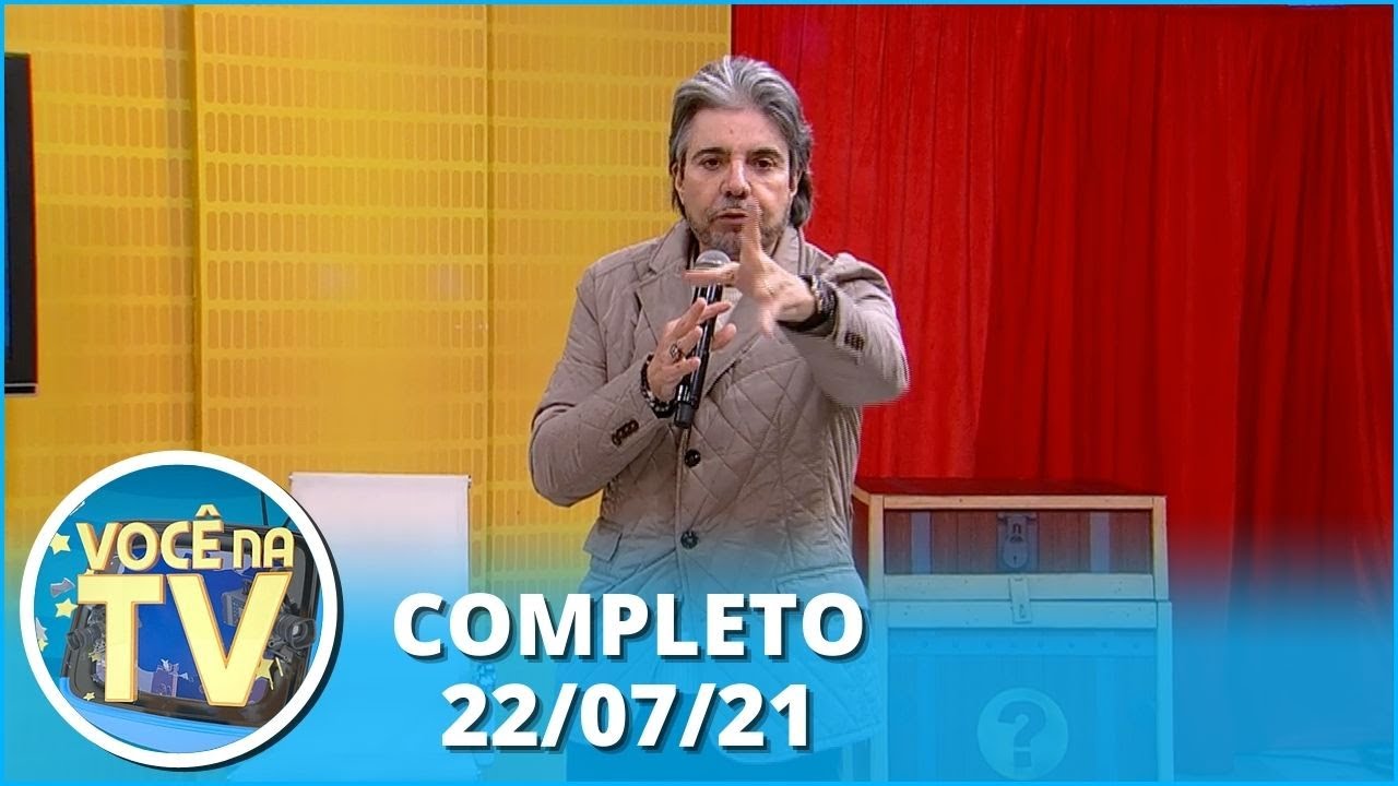 Você na TV (22/07/21) | Completo