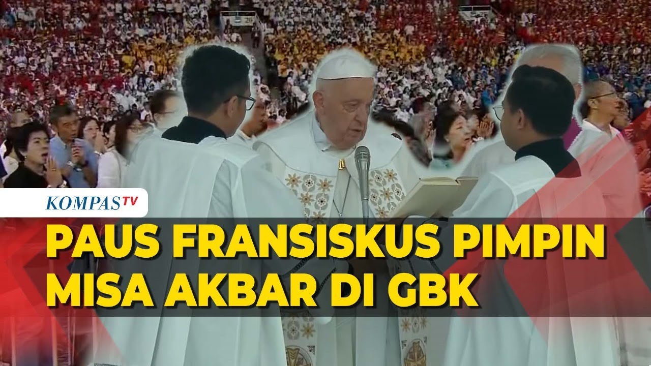[FULL] Paus Fransiskus Pimpin Misa Akbar Bersama Umat Katolik di Stadion GBK Jakarta