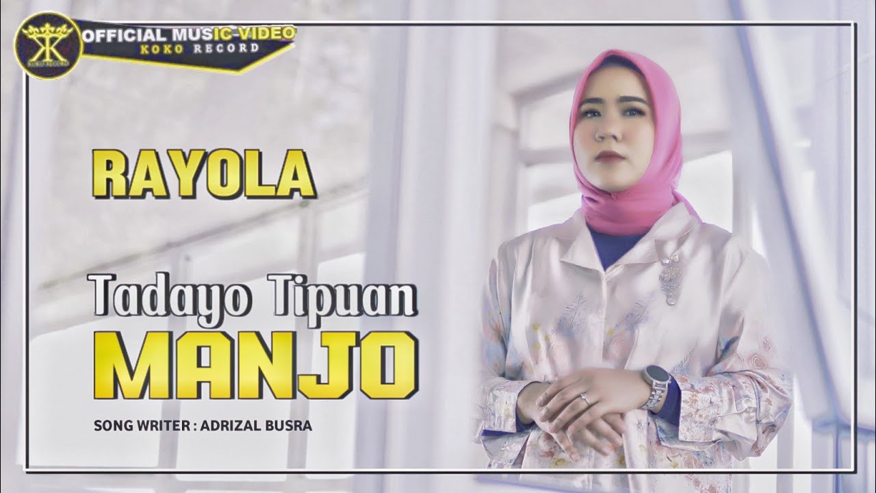 Rayola - Tadayo Tipuan Manjo (Official Music Video)