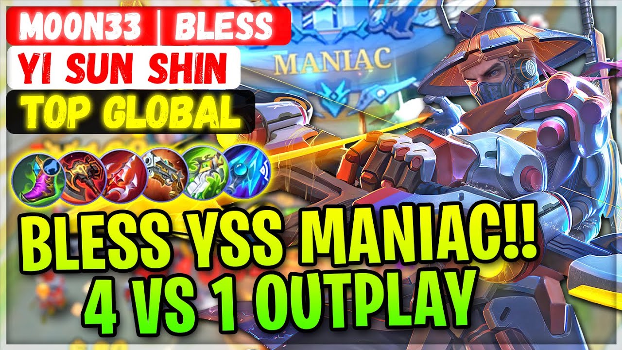 BLESS YSS MANIAC!! 4 VS 1 Outplay [ Top Global Yi Sun Shin ] M00N33 | Bless - Mobile Legends Build