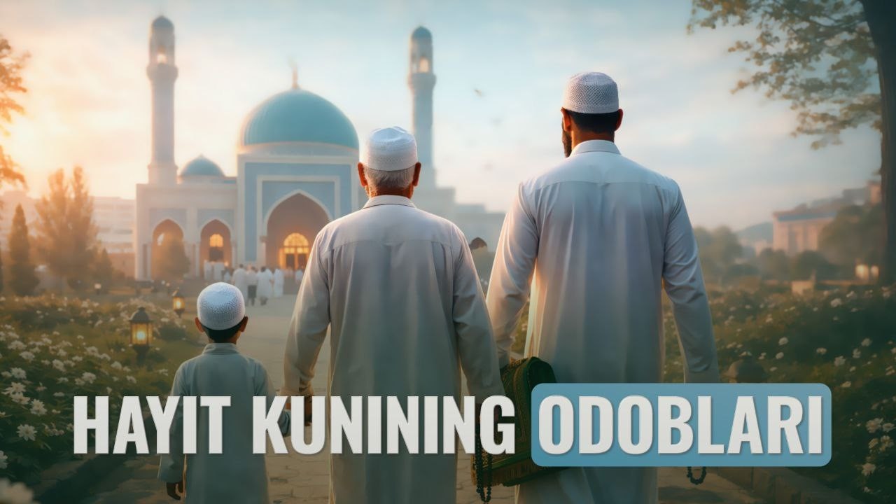 Hayit kunining odoblari | Ustoz Abdulloh Usmon