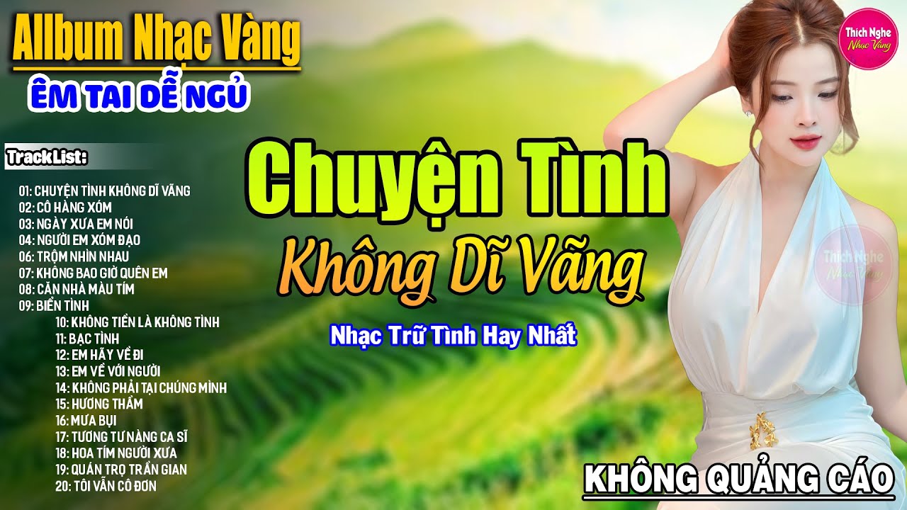 Chuyện Tình Không Dĩ Vãng➤LK Nhạc Vàng Xưa Hay Nhất Nhẹ Nhàng Sâu Lắng,Nghe Thử Một Lần Bạn SẽNghiện