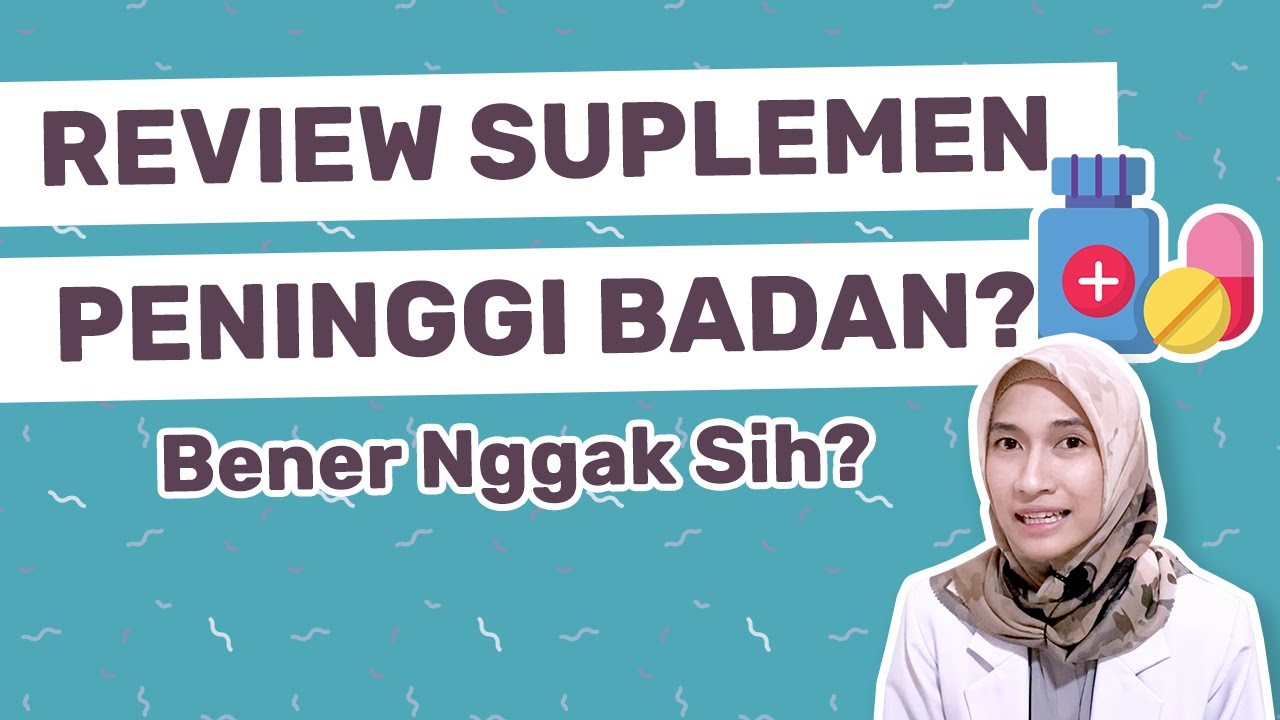 Penjelasan Lengkap SUPLEMEN PENINGGI BADAN | dr. Vania Utami