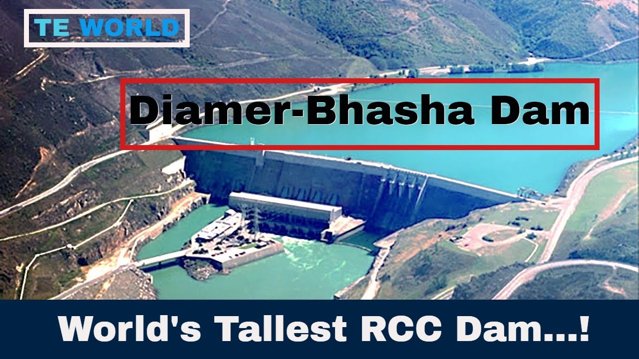 Diamer-Bhasha Dam | Explained |TE WORLD