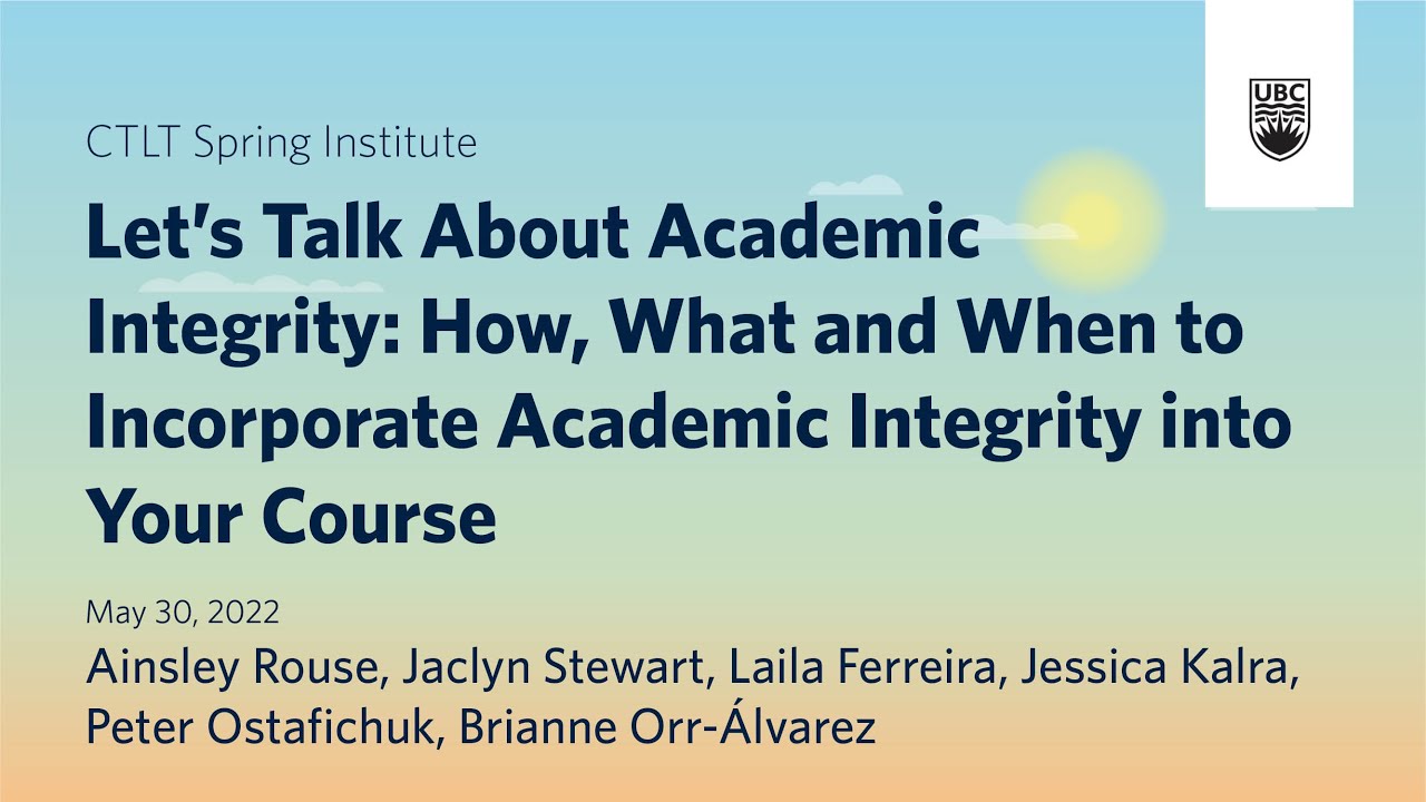 Let's Talk About Academic Integrity: How, What, and When to Incorporate Academic Integrity