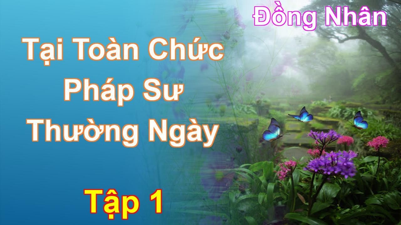 Tại Toàn Chức Pháp Sư Thường Ngày Tập 1: Chương 1 Tới 169 - Đồng Nhân