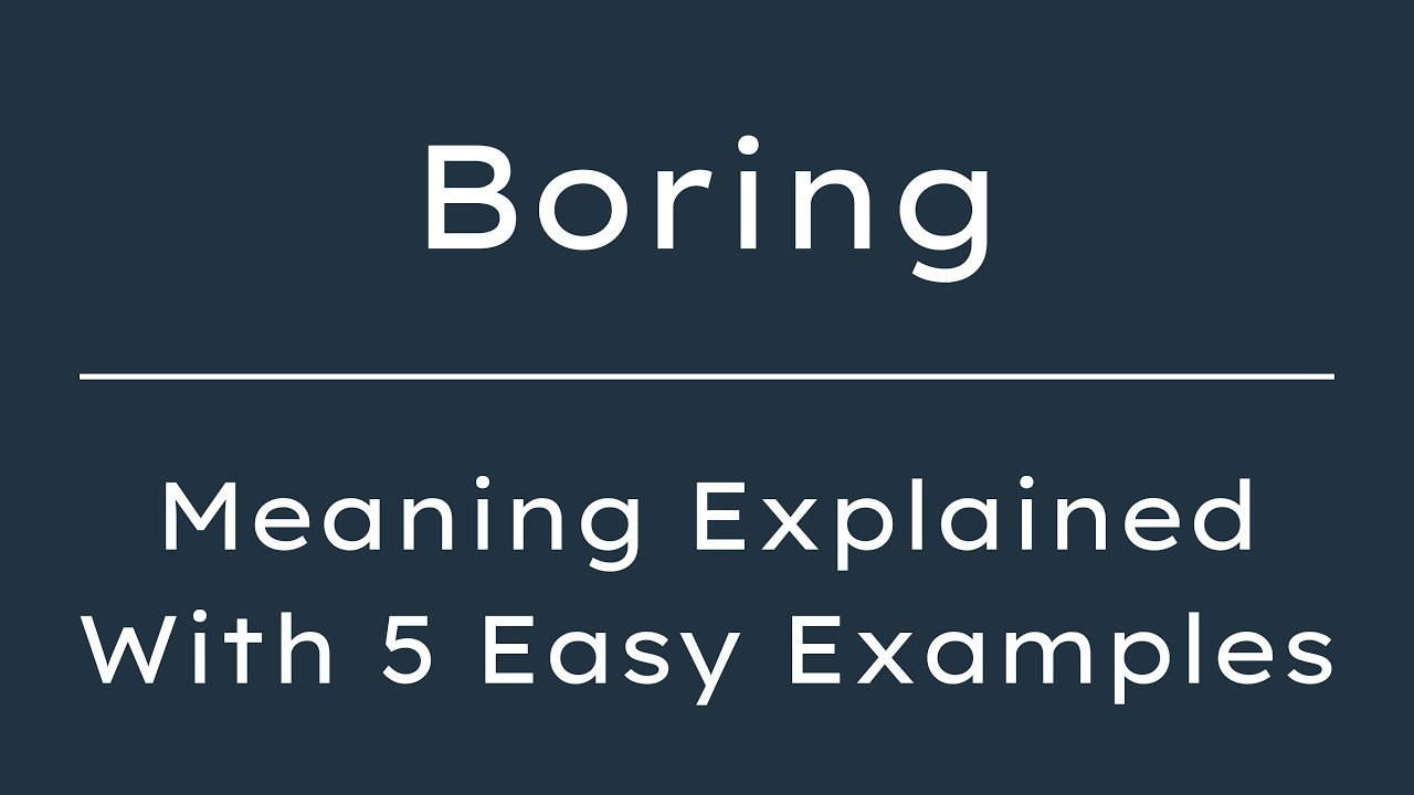 Boring Meaning | What Does Boring Mean? | Define Boring, Pronunciation & Synonyms