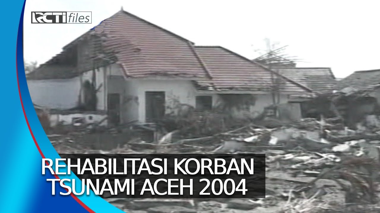 Rehabilitasi Korban Tsunami Aceh Tahun 2004