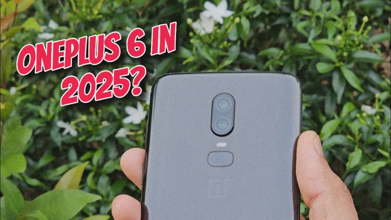 OnePlus 6 in 2025 – Flagship Killer Still Holding Up?