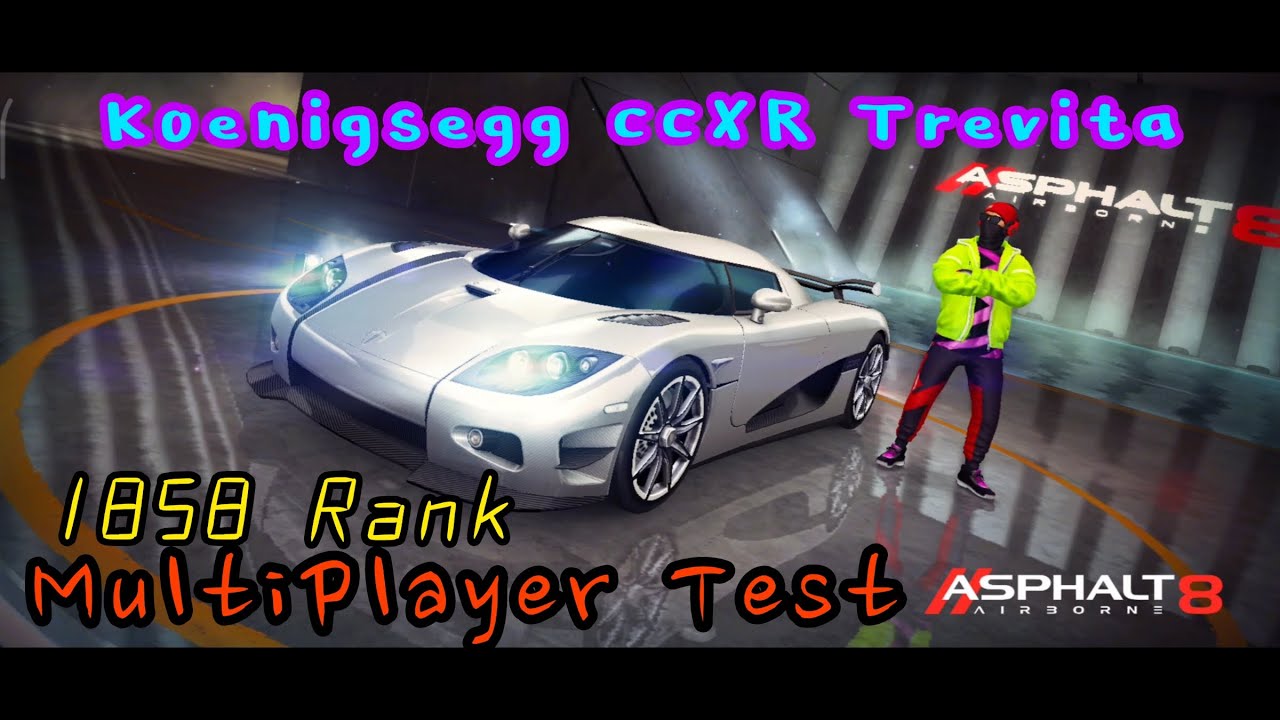 Koenigsegg CCXR Trevita 1858 rank MultiPlayer Test After Update 60 Asphalt 8