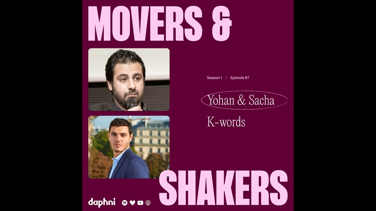 Ep 87: Yohan & Sacha (K-words) - Réinventer le Search Media