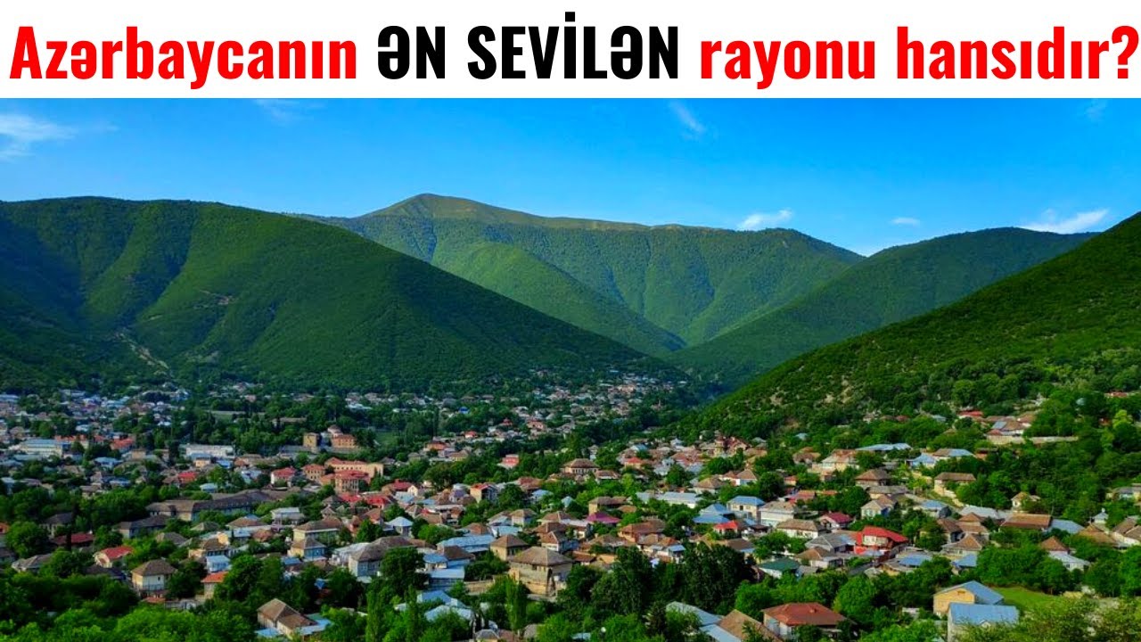 Azərbaycanın ƏN SEVİLƏN Rayonu - Şəki haqda 30 fakt