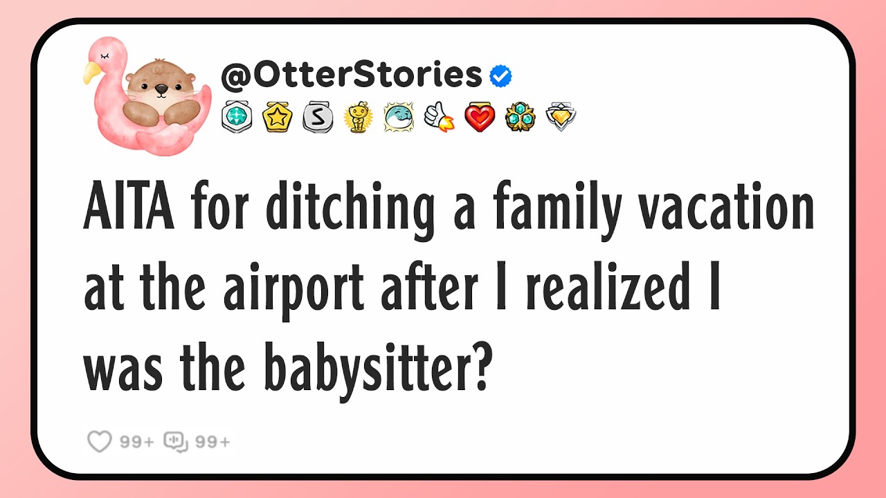 AITA for ditching a family vacation at the airport after I realized I was the babysitter?