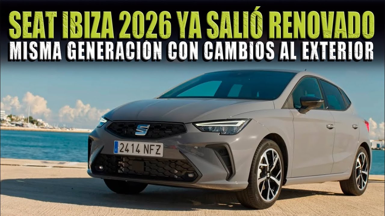 SEAT IBIZA 2026 YA SALIO A LA VENTA 🔴 Y SE RENUEVA AL EXTERIOR
