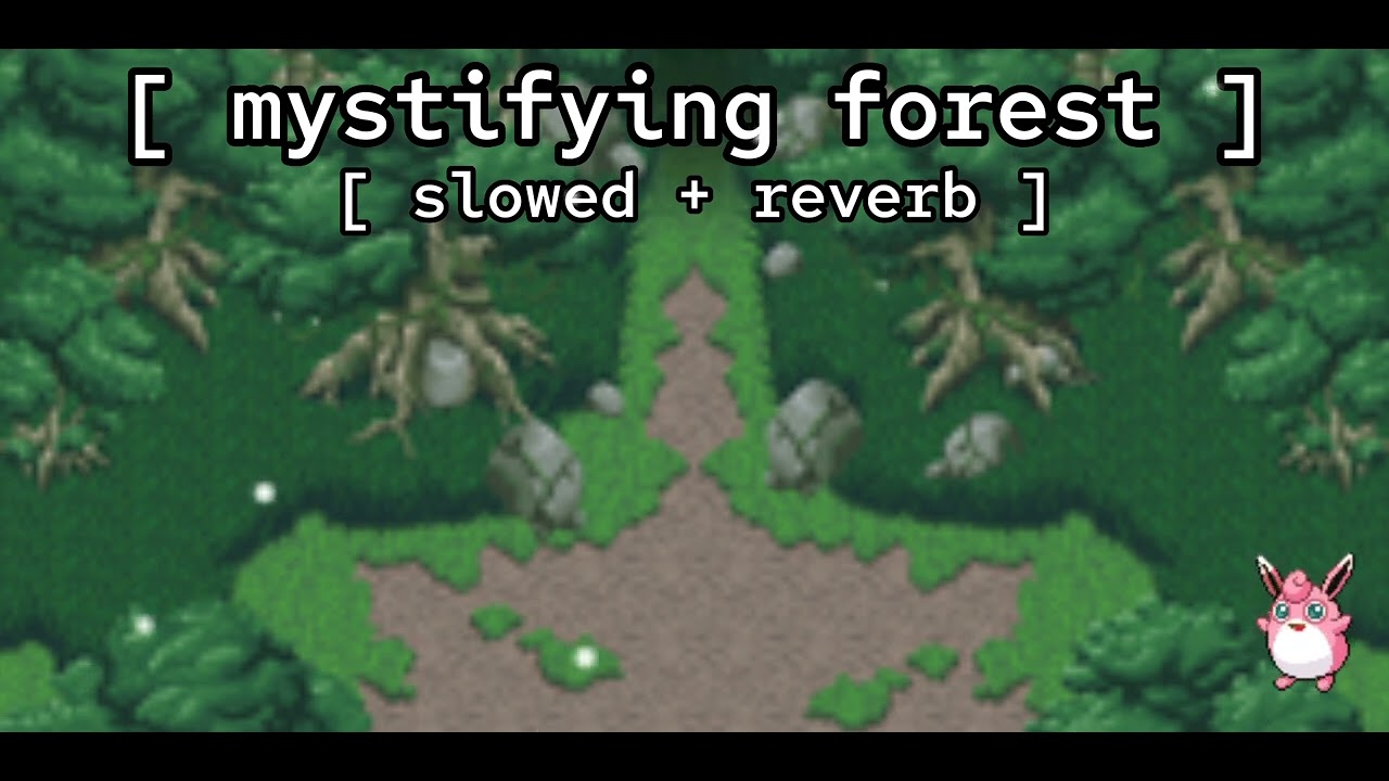 [ mystifying forest ★ slowed + reverb ] // pokémon mystery dungeon: explorers of time/darkness/sky