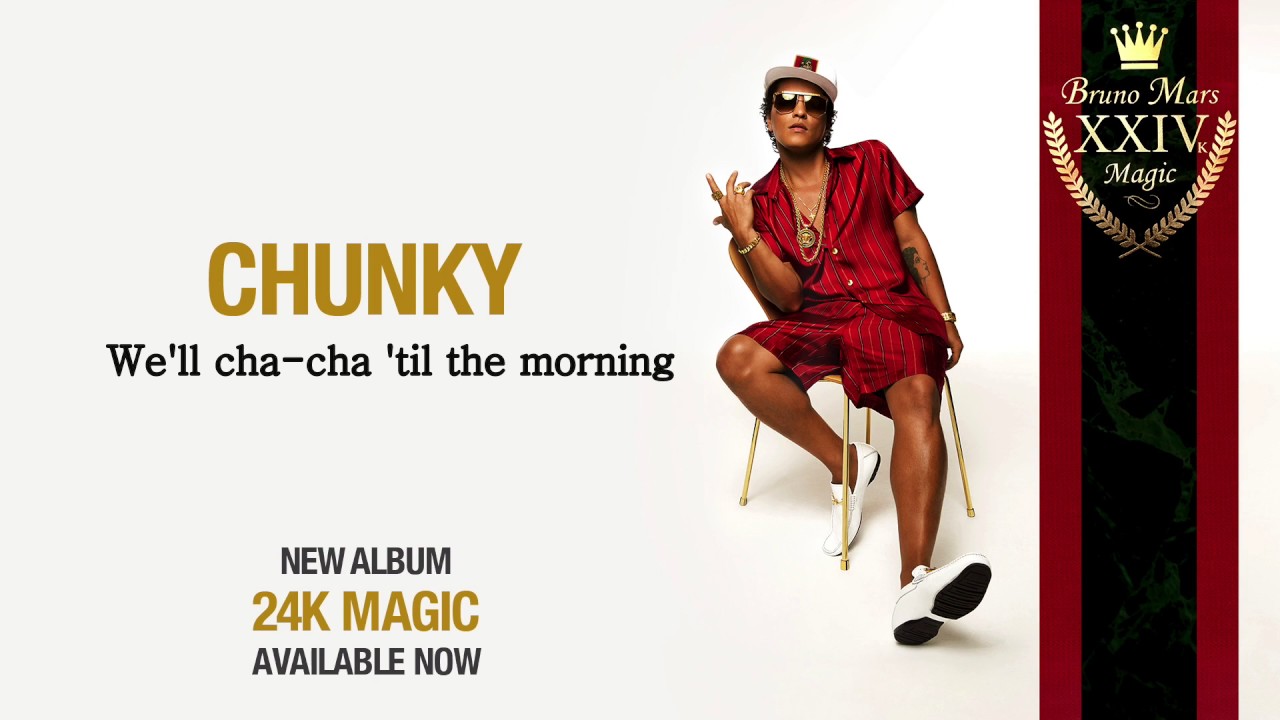 Bruno Mars   Chunky [Lyrics video]