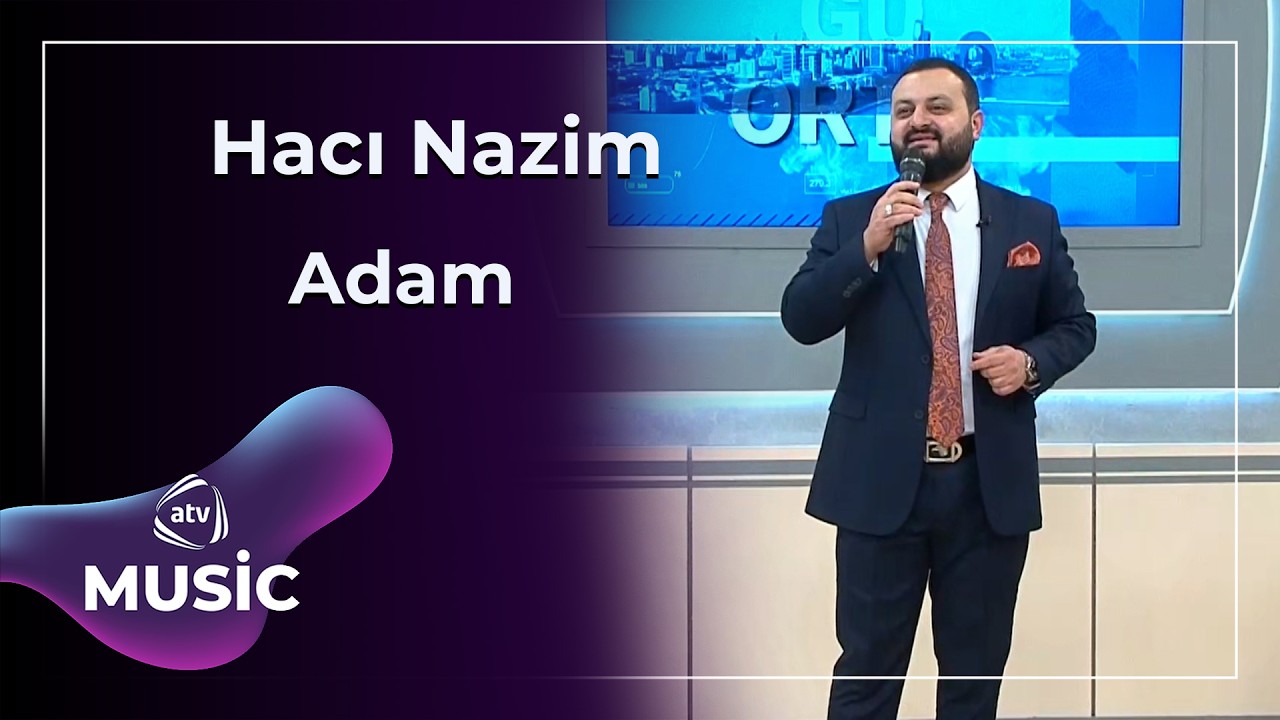 Adam - Hacı Nazim