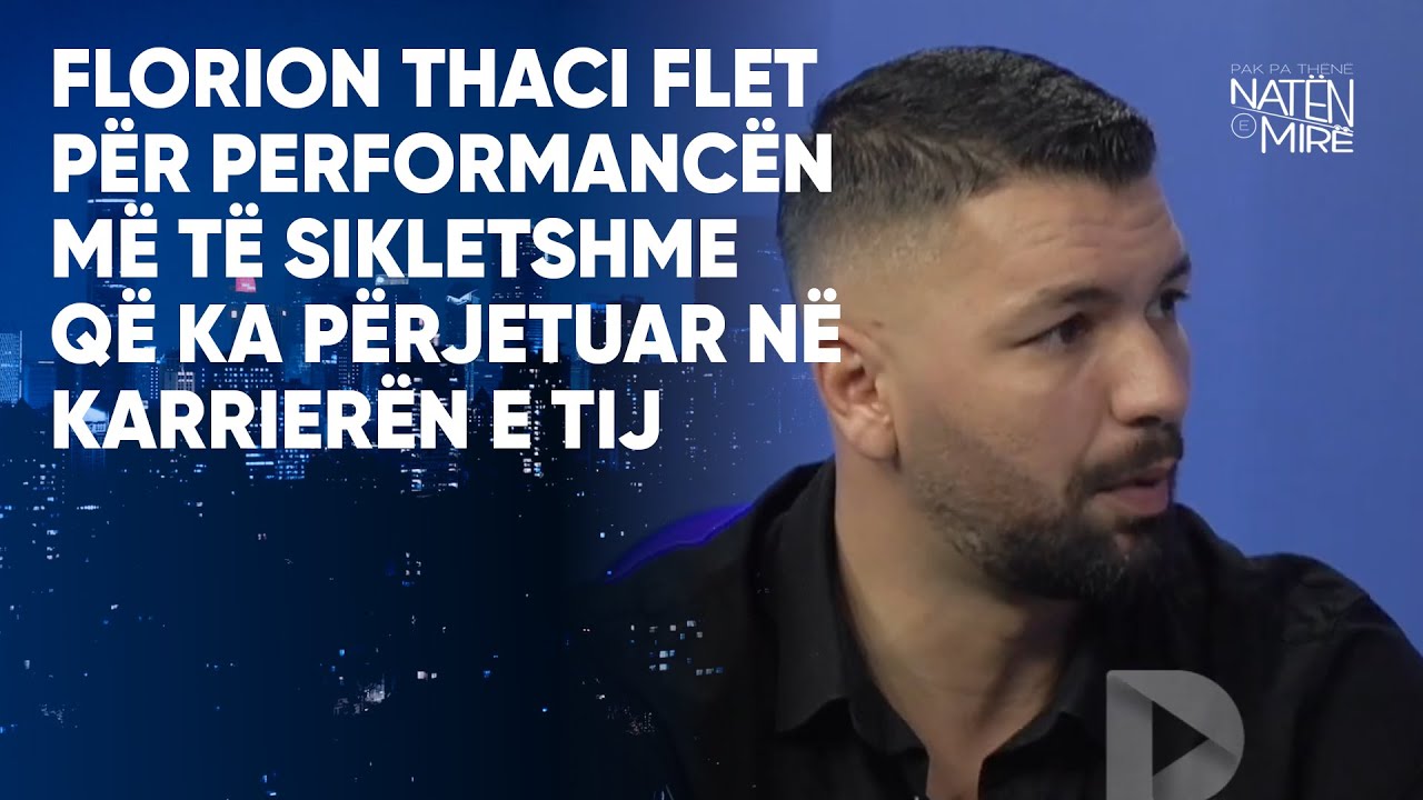 Florion Thaci flet për performancën më të sikletshme që ka përjetuar në karrierën e tij