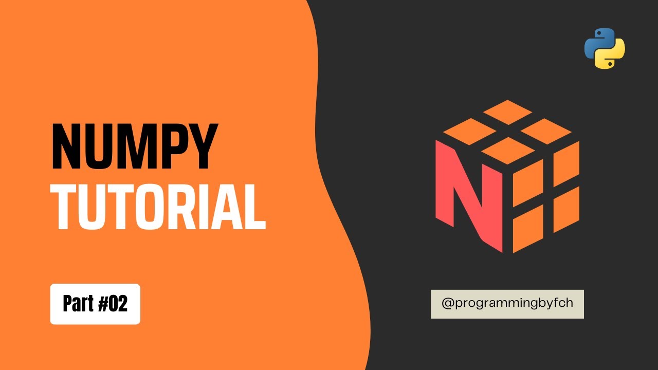 آموزش Numpy قسمت ۰۲: مرحله به مرحله با کتابخانه قدرتمند پایتون Numpy