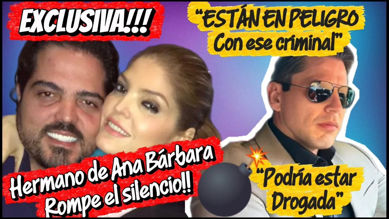 DE ÚLTIMA!!! En exclusiva HERMANO DE ANA BÁRBARA ROMPE EL SILENCIO Y ESTALLA CONTRA ANGEL MUÑOZ
