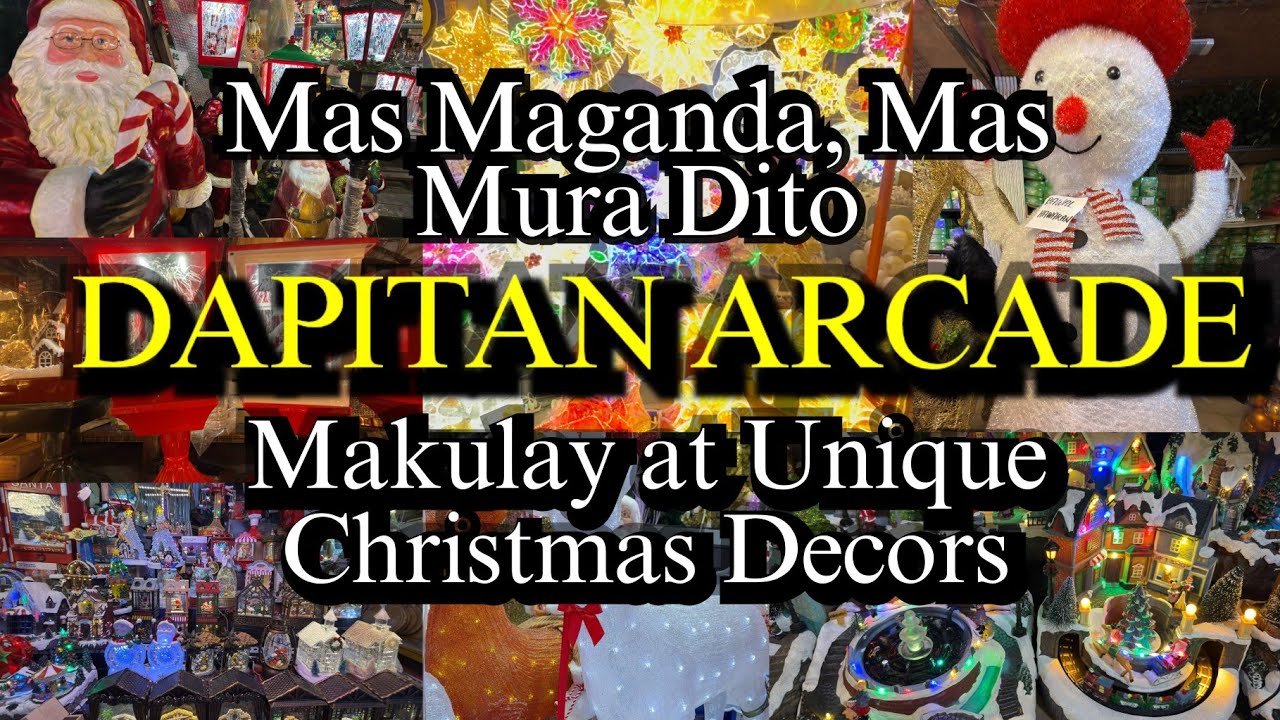 Dapitan Arcade Christmas Decorations-Mas Mura at Mas Maganda Kumpara sa mga Malls!!