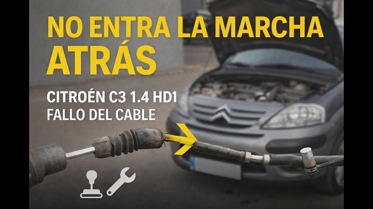 Fallo de marcha atrás en Citroën C3 1.4 HDI | Cambio del cable de la palanca