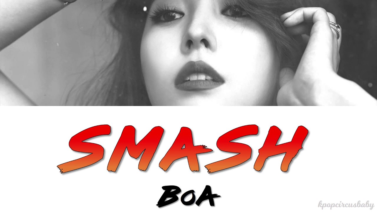Smash - BoA (보아) Color Coded Lyrics (HAN/ROM/ENG)