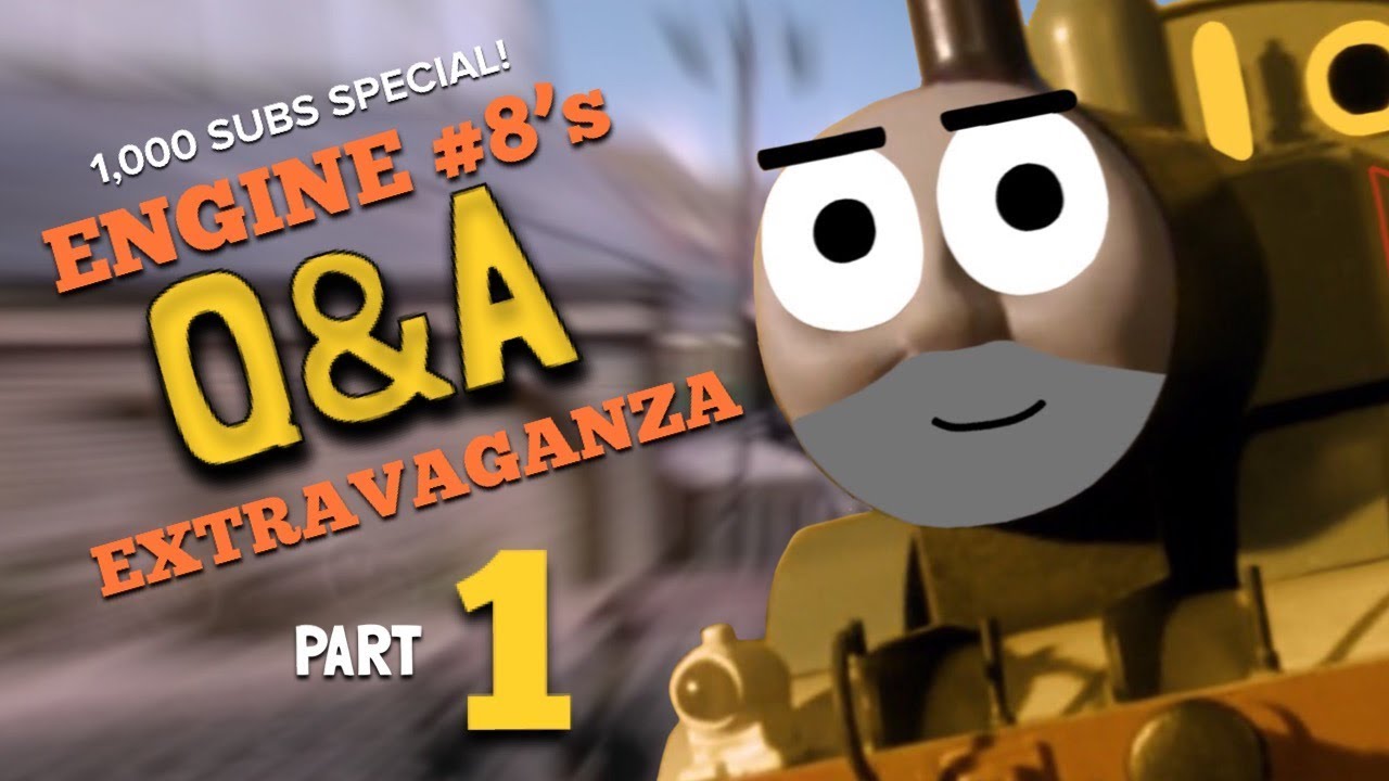 “Engine #8’s Q&A Extravaganza” | 1000 Subs Special (Part 1)