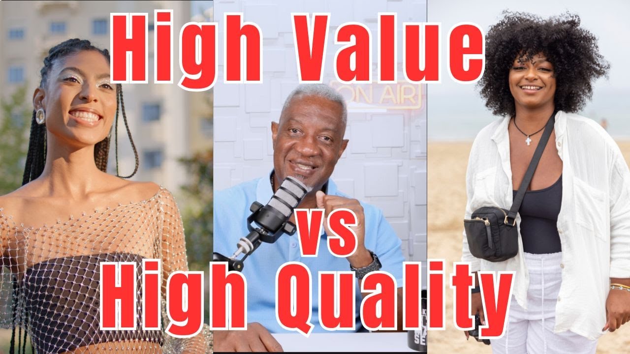 High Value vs. Hi Quality: The Truth Behind Women&rsquo;s Worth to A Man, EXPOSED