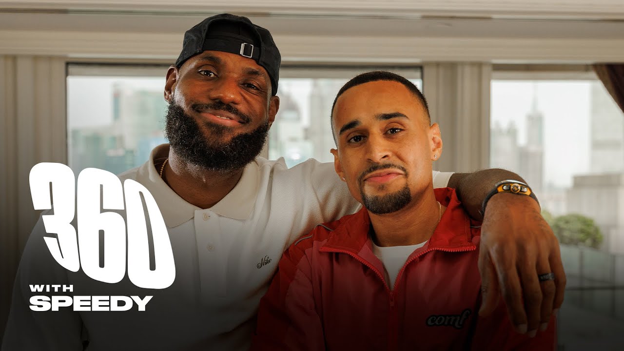 The LeBron James Interview | 360 With Speedy